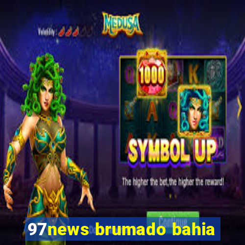 97news brumado bahia